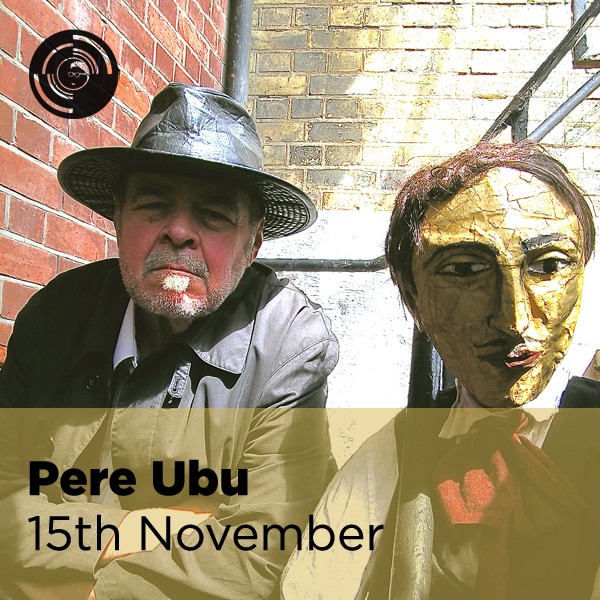 Pere Ubu + DJ Michael Craddock